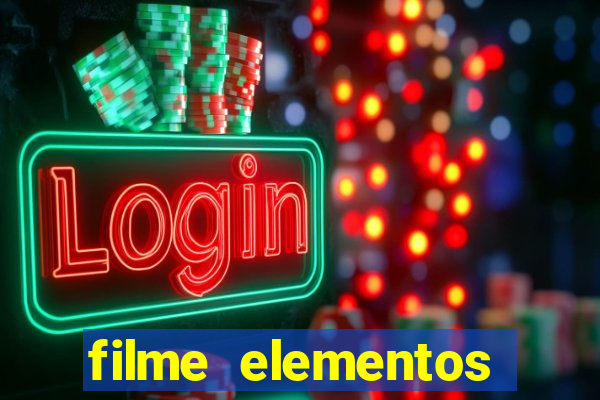 filme elementos completo dublado drive